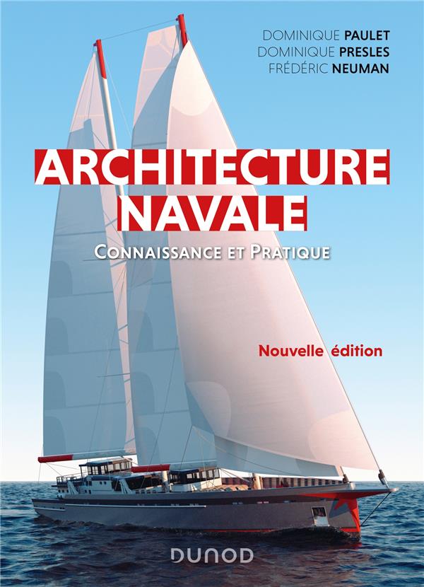 ARCHITECTURE NAVALE - 2E ED. - CONNAISSANCE ET PRATIQUE