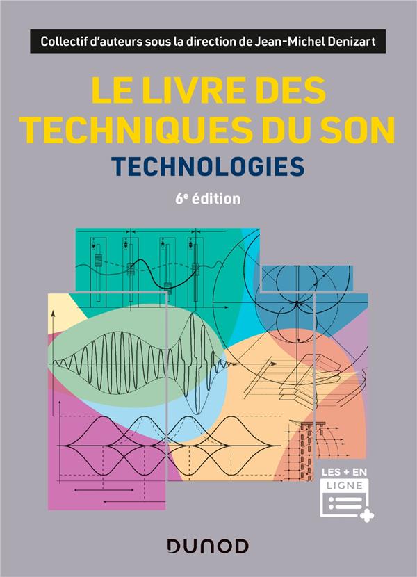 LE LIVRE DES TECHNIQUES DU SON - 6E ED. - TECHNOLOGIES