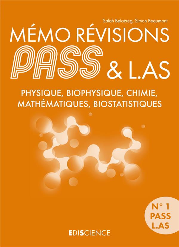 MEMO REVISIONS PASS & L.AS - PHYSIQUE, BIOPHYSIQUE, CHIMIE, MATHEMATIQUES, BIOSTATISTIQUES