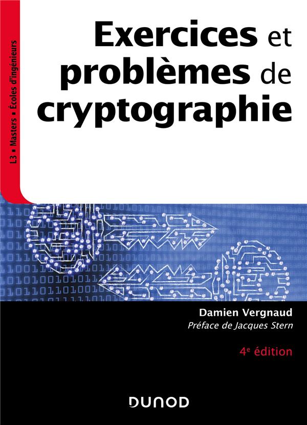 EXERCICES ET PROBLEMES DE CRYPTOGRAPHIE - 4E ED