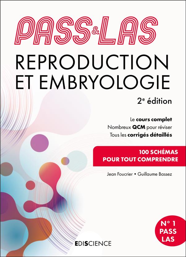 PASS & LAS REPRODUCTION ET EMBRYOLOGIE 2E ED. - MANUEL : COURS + ENTRAINEMENTS CORRIGES