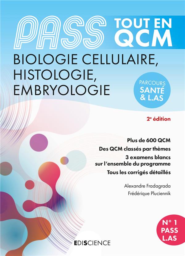2 - UE2 - T01 - PASS TOUT EN QCM  - BIOLOGIE CELLULAIRE, HISTOLOGIE, EMBRYOLOGIE - 5E ED. - PASS ET