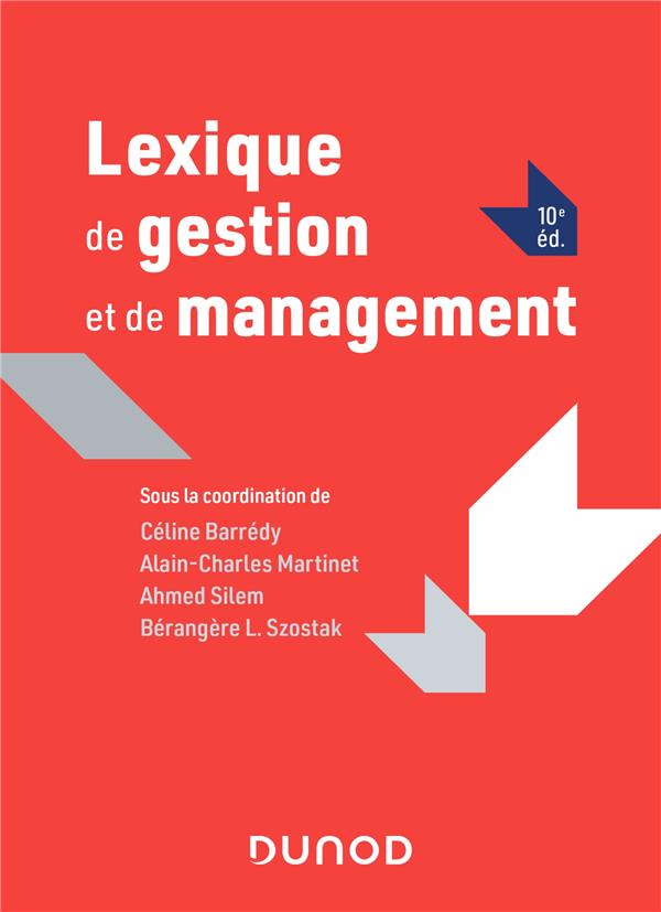 LEXIQUE DE GESTION ET DE MANAGEMENT - 10E ED.