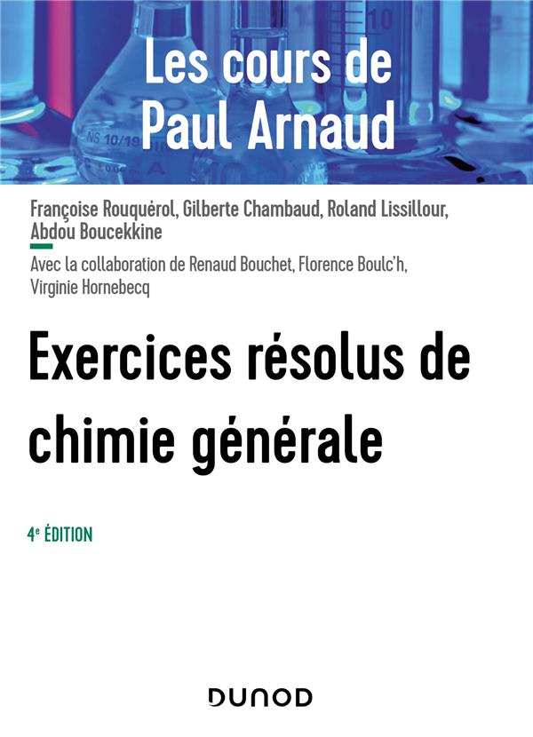 LES COURS DE PAUL ARNAUD - EXERCICES RESOLUS DE CHIMIE GENERALE - 4E ED.