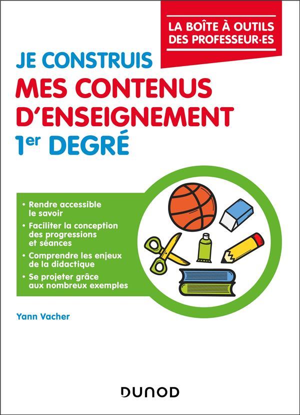 JE CONSTRUIS MES CONTENUS D'ENSEIGNEMENT 1ER DEGRE