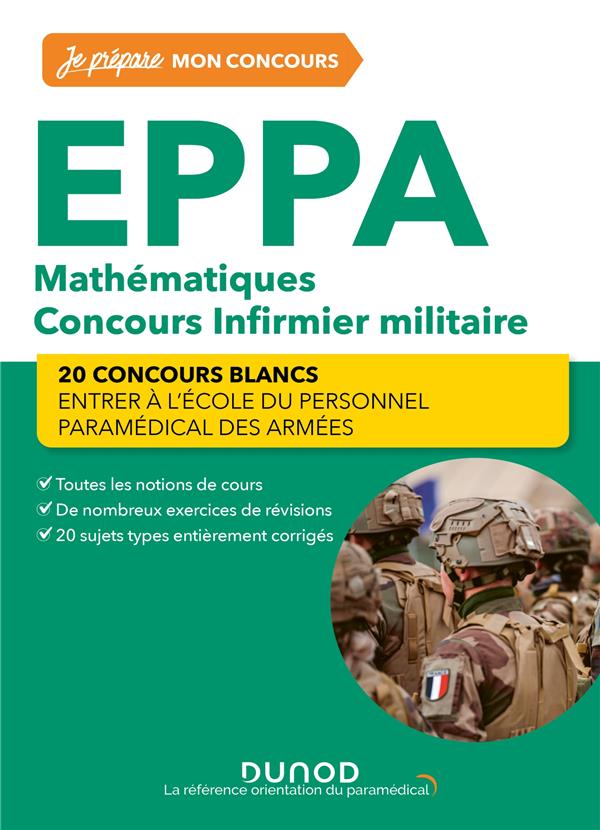 EPPA - MATHEMATIQUES - CONCOURS INFIRMIER MILITAIRE - 2E ED. - 20 CONCOURS BLANCS