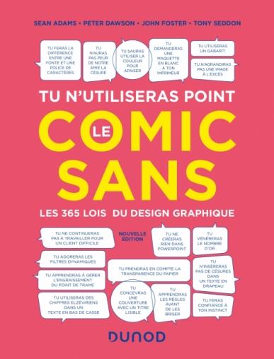 TU N'UTILISERAS POINT LE COMIC SANS - 3E ED. - LES 365 LOIS DU DESIGN GRAPHIQUE