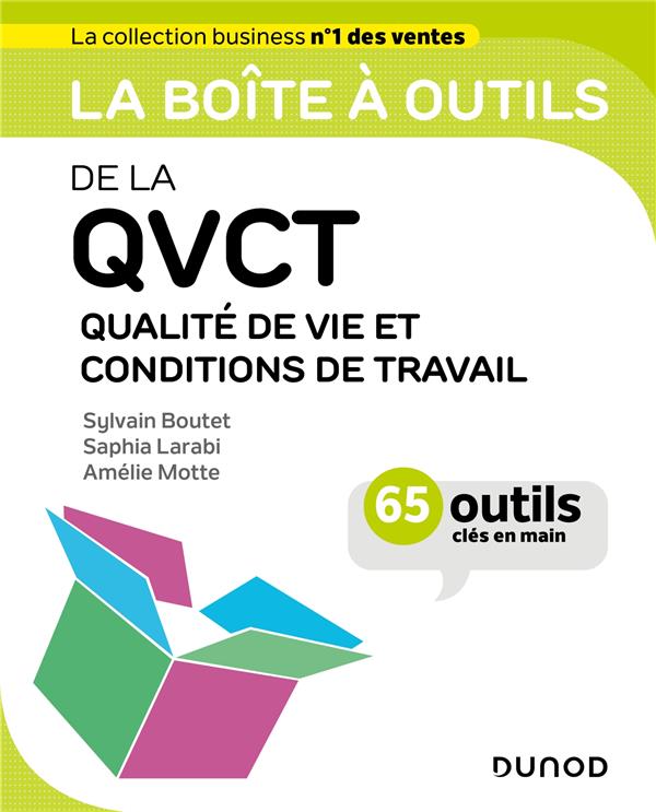 LA BOITE A OUTILS DE LA QVCT - QUALITE DE VIE ET CONDITIONS DE TRAVAIL - 65 OUTILS CLES EN MAIN