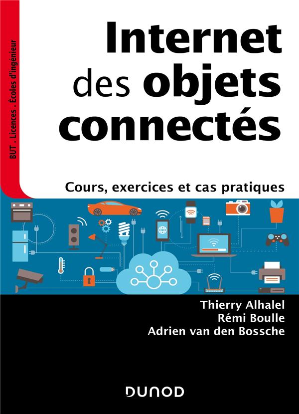 INTERNET DES OBJETS CONNECTES - COURS, EXERCICES ET CAS PRATIQUES