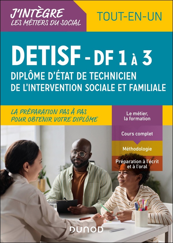 DETISF - DF 1 A 3 - TOUT EN UN - DIPLOME D'ETAT DE TECHNICIEN DE L'INTERVENTION SOCIALE ET FAMILIALE