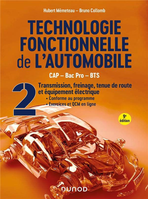 TECHNOLOGIE FONCTIONNELLE DE L'AUTOMOBILE - TOME 2 - 9E ED. - TRANSMISSION, FREINAGE, TENUE DE ROUTE