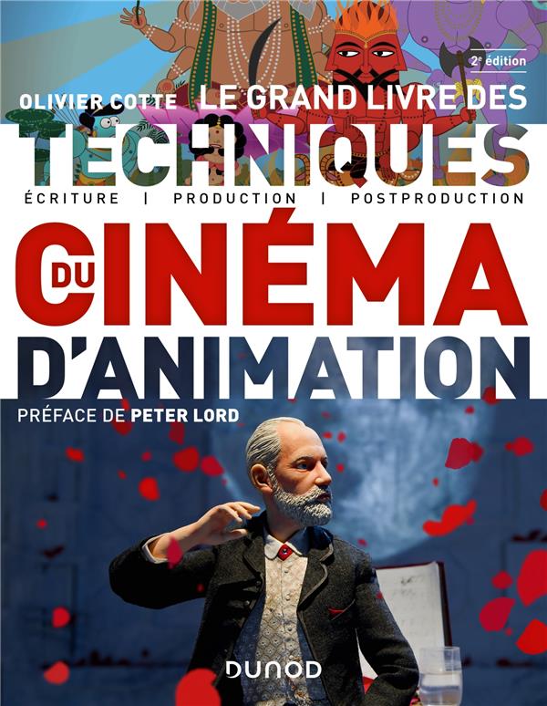 LE GRAND LIVRE DES TECHNIQUES DU CINEMA D'ANIMATION - 2E ED. - ECRITURE, PRODUCTION, POST-PRODUCTION