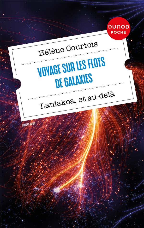 VOYAGE SUR LES FLOTS DE GALAXIES - LANIAKEA, ET AU-DELA