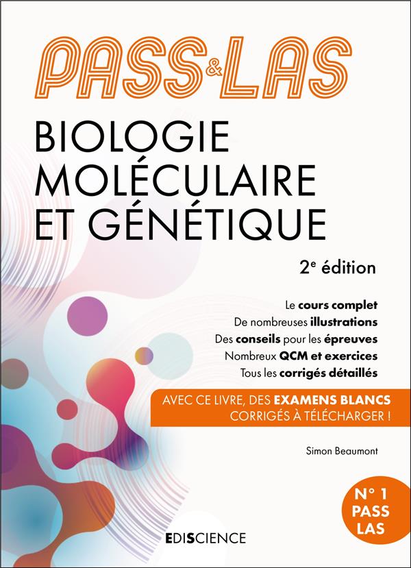 PASS & LAS BIOLOGIE MOLECULAIRE ET GENETIQUE - 2E ED. - MANUEL : COURS + ENTRAINEMENTS CORRIGES
