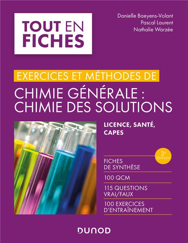 EXERCICES ET METHODES DE CHIMIE GENERALE : CHIMIE DES SOLUTIONS -3E ED.