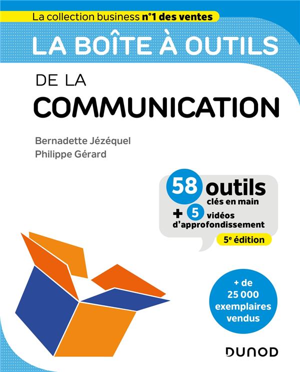 LA BOITE A OUTILS DE LA COMMUNICATION - 5E ED. - 58 OUTILS ET METHODES