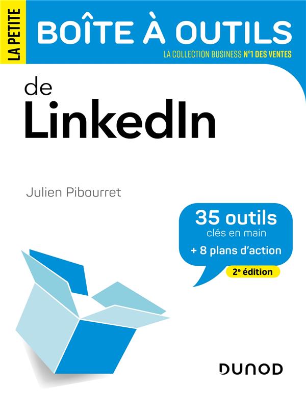 LA PETITE BOITE A OUTILS DE LINKEDIN - 2E ED. - 35 OUTILS ET 8 PLANS D'ACTION