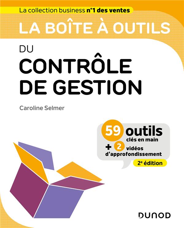 LA BOITE A OUTILS DU CONTROLE DE GESTION - 2E ED. - 59 OUTILS CLES EN MAIN