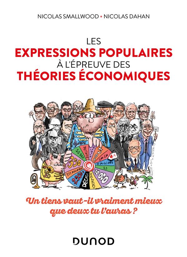 LES EXPRESSIONS POPULAIRES A L'EPREUVE DES THEORIES ECONOMIQUES - UN TIENS VAUT-IL VRAIMENT MIEUX QU