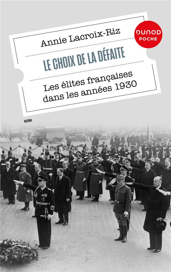 LE CHOIX DE LA DEFAITE - LES ELITES FRANCAISES DANS LES ANNEES 1930