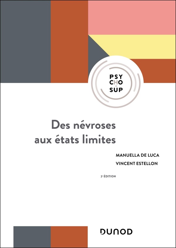 DES NEVROSES AUX ETATS LIMITES - 2E ED.