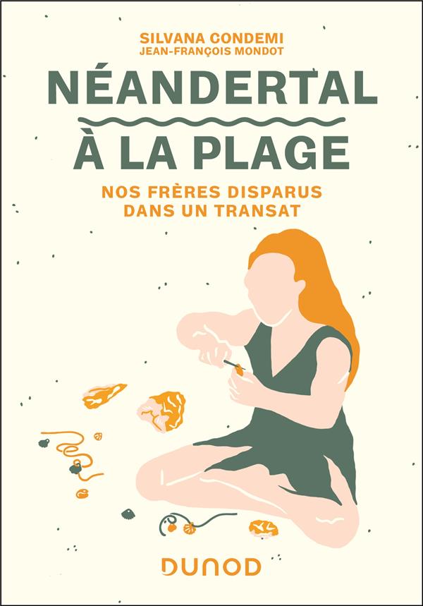 NEANDERTAL A LA PLAGE - NOS FRERES DISPARUS DANS UN TRANSAT