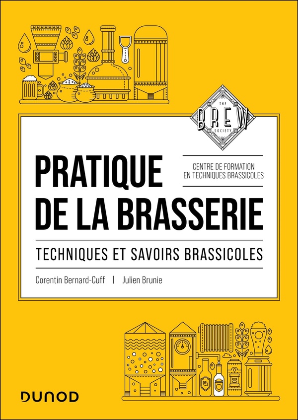 PRATIQUE DE LA BRASSERIE - TECHNIQUES ET SAVOIRS BRASSICOLES