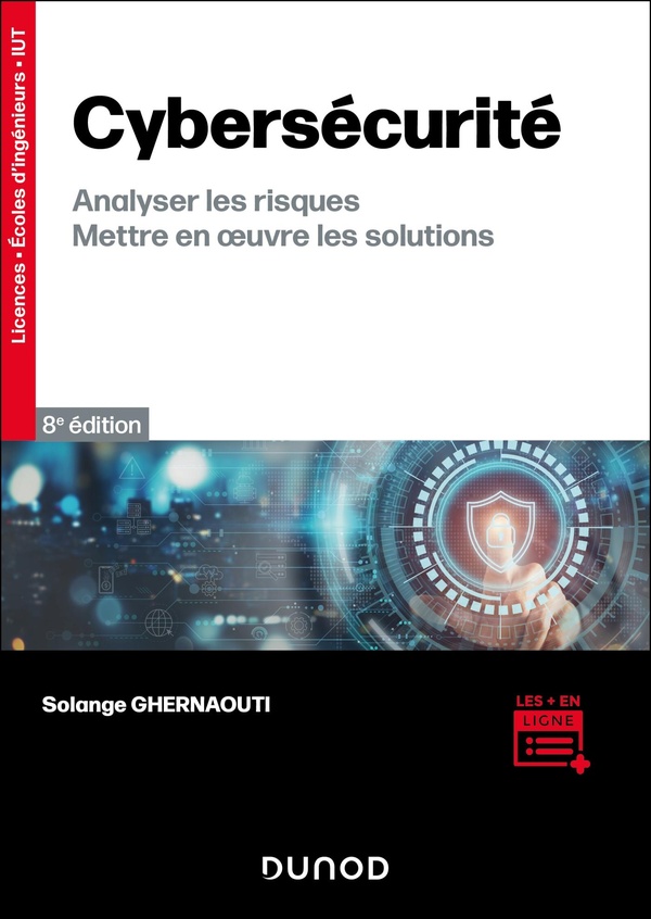 CYBERSECURITE - 8E ED. - ANALYSER LES RISQUES, METTRE EN OEUVRE LES SOLUTIONS