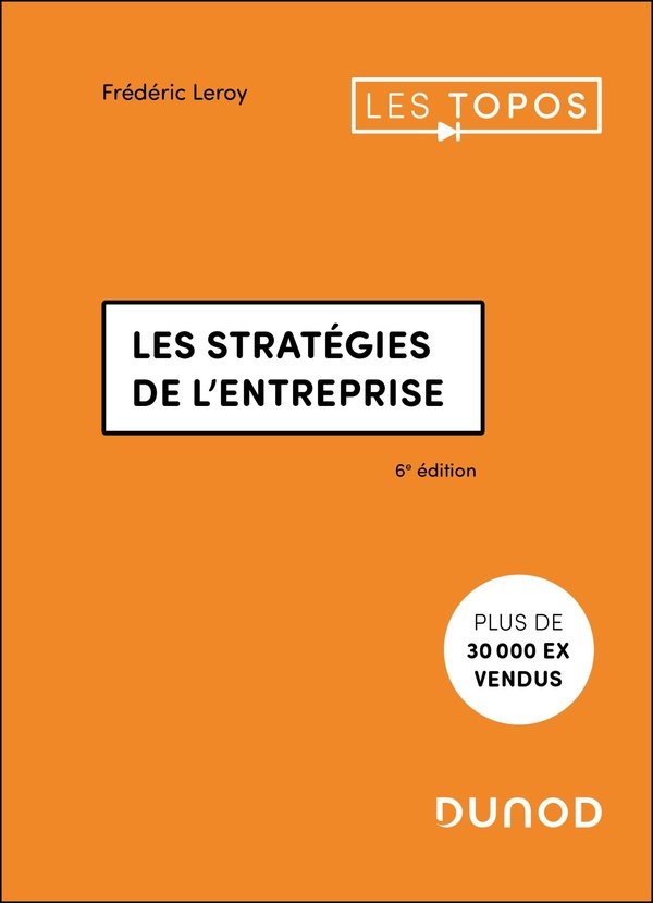 LES STRATEGIES DE L'ENTREPRISE - 6E ED.