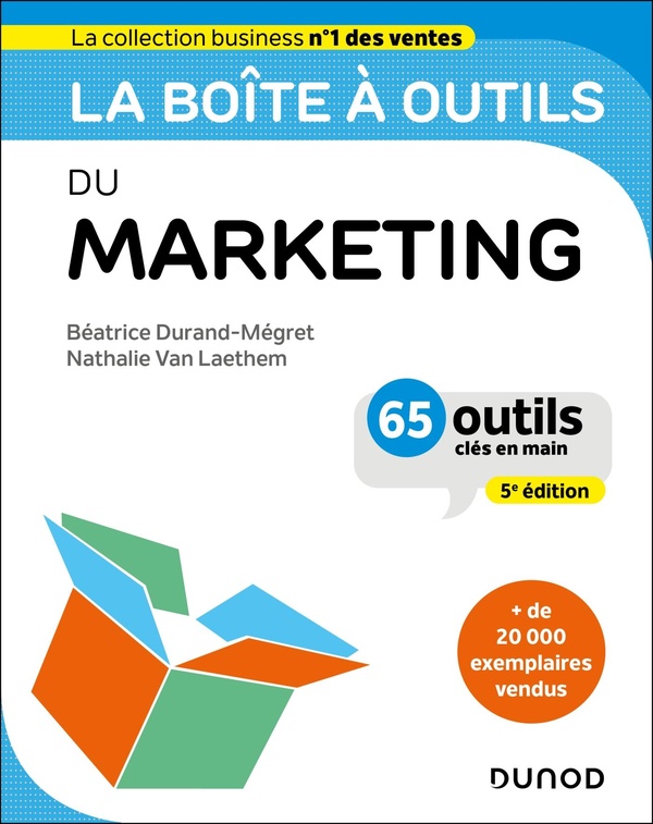 LA BOITE A OUTILS DU MARKETING - 5E ED. - 65 OUTILS ET METHODES