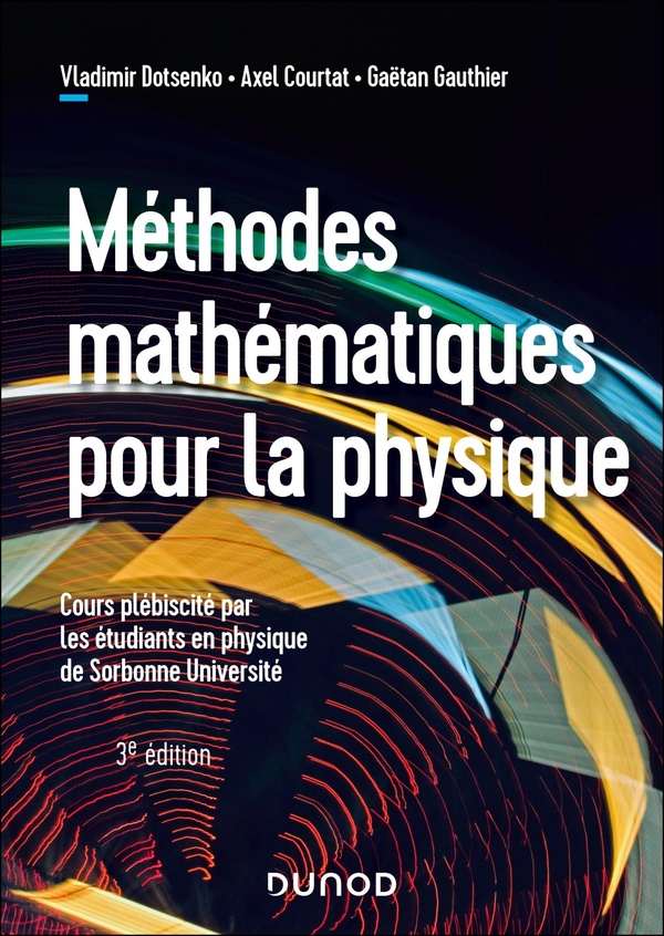 METHODES MATHEMATIQUES POUR LA PHYSIQUE - 3E ED.