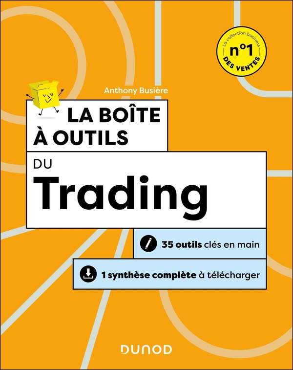 BOITE A OUTILS GESTION / FINANCE - COMPTABILITE - T08 - LA BOITE A OUTILS DU TRADING - 55 OUTILS CLE