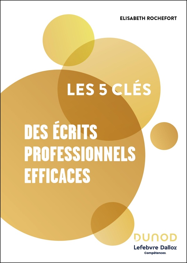 LES 5 CLES DES ECRITS PROFESSIONNELS EFFICACES