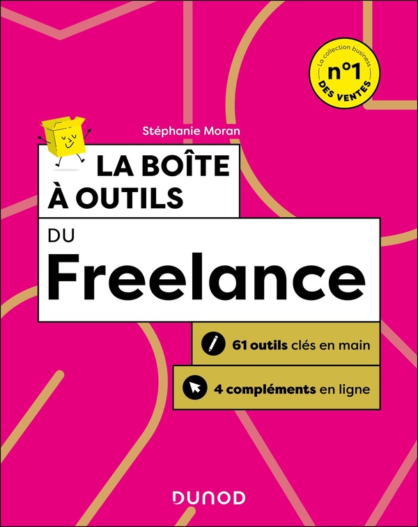 BOITE A OUTILS ENTREPRENEURIAT - T03 - LA BOITE A OUTILS DU FREELANCE - 2E ED. - 61 OUTILS CLES EN M