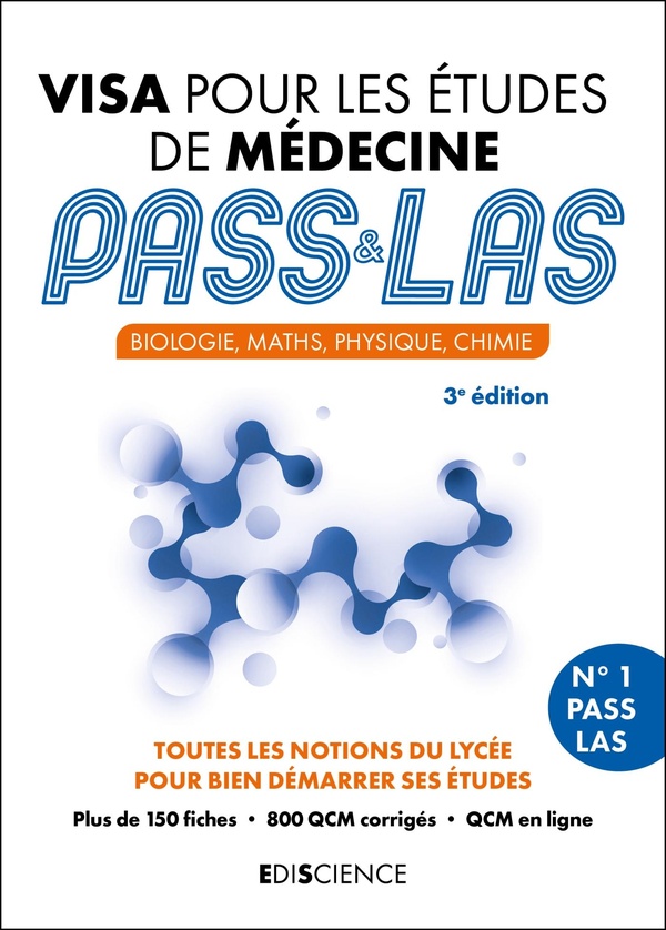 VISA POUR LES ETUDES DE MEDECINE PASS ET LAS - 3E ED. - BIOLOGIE, MATHS, PHYSIQUE, CHIMIE