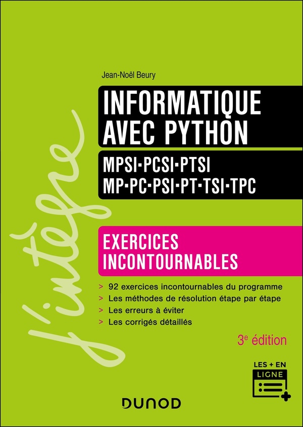 INFORMATIQUE AVEC PYTHON - EXERCICES INCONTOURNABLES - MPSI-PCSI-PTSI-MP-PC-PSI-PT-TSI-TPC - 3E ED.