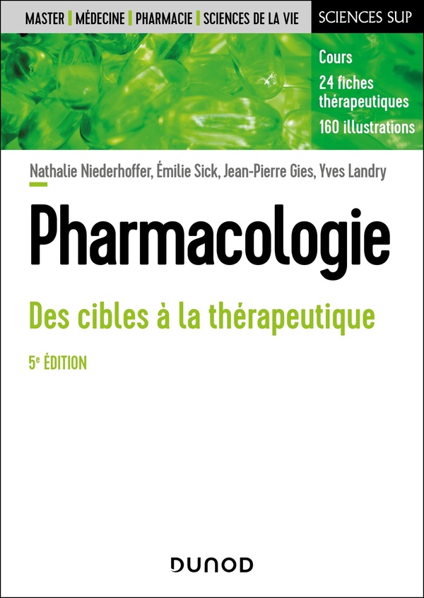 PHARMACOLOGIE - 5E ED. - DES CIBLES A LA THERAPEUTIQUE