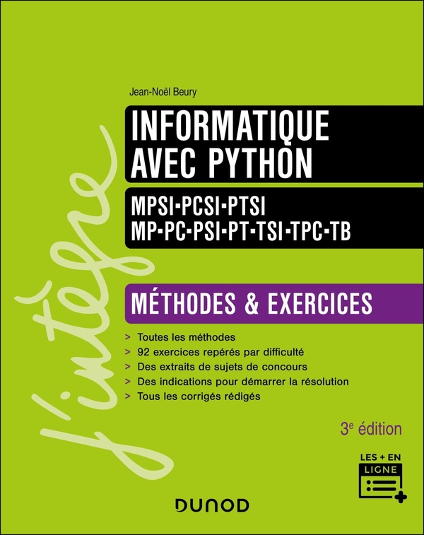 INFORMATIQUE AVEC PYTHON - METHODES ET EXERCICES - MPSI-PCSI-PTSI-MP-PC-PSI-PT-TSI-TPC-TB - 3E ED.
