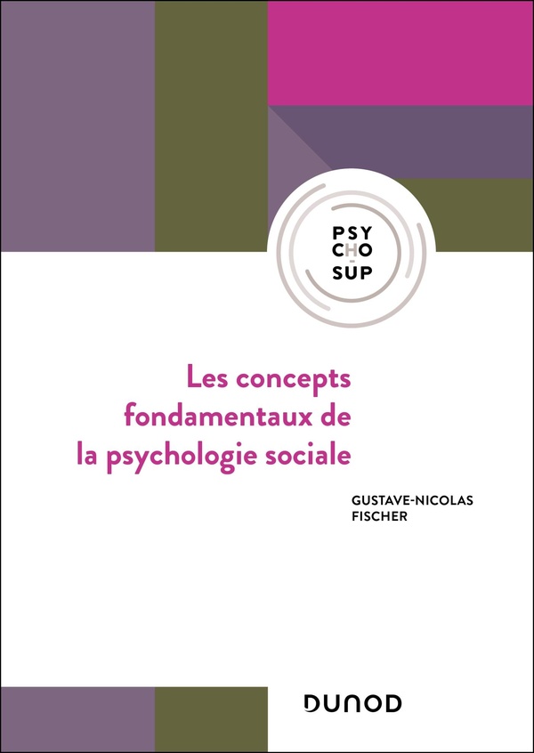 LES CONCEPTS FONDAMENTAUX DE LA PSYCHOLOGIE SOCIALE - 6E ED