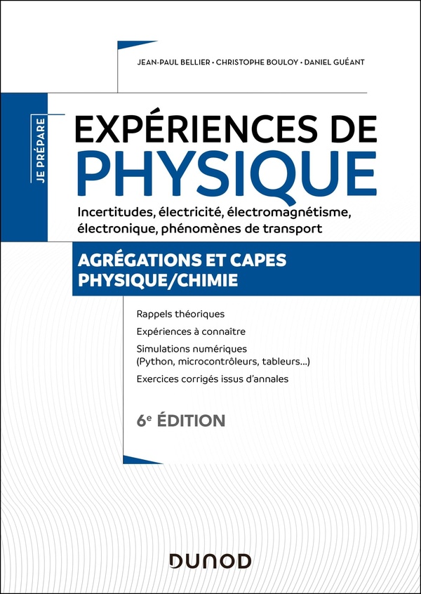 EXPERIENCES DE PHYSIQUE - INCERTITUDES, ELECTRICITE, ELECTROMAGNETISME, ELECTRONIQUE - 6E ED. - AGRE