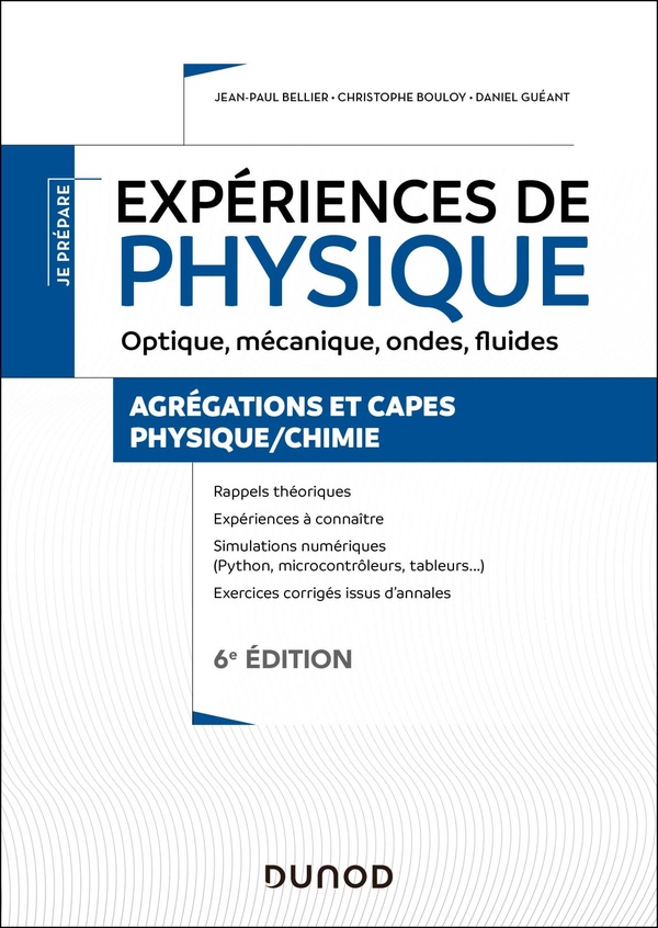 EXPERIENCES DE PHYSIQUE - OPTIQUE, MECANIQUE, ONDES, FLUIDES - 6E ED. - AGREGATIONS ET CAPES