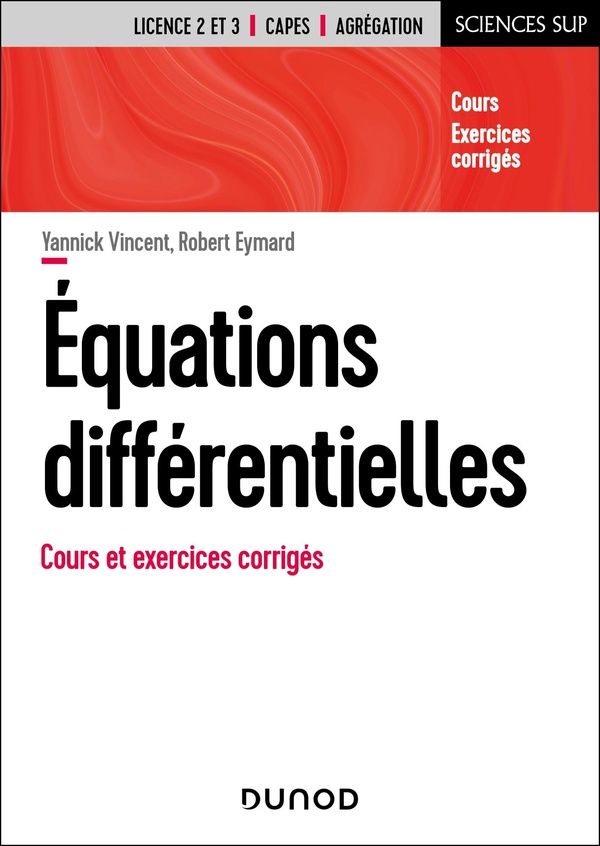 MATHEMATIQUES - EQUATIONS DIFFERENTIELLES - COURS ET EXERCICES CORRIGES