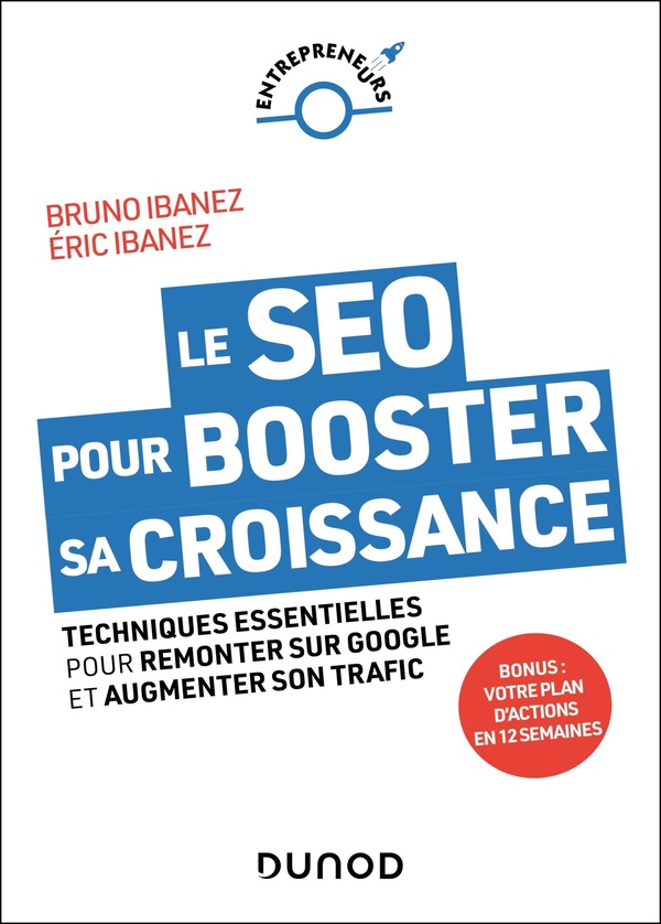 LE SEO POUR BOOSTER SA CROISSANCE - TECHNIQUES ESSENTIELLES POUR REMONTER SUR GOOGLE ET AUGMENTER SO