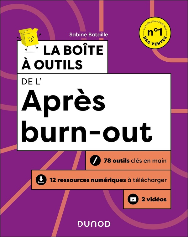 BOITE A OUTILS EFFICACITE / BIEN-ETRE AU TRAVAIL - T26 - LA BOITE A OUTILS DE L'APRES BURN-OUT - 70