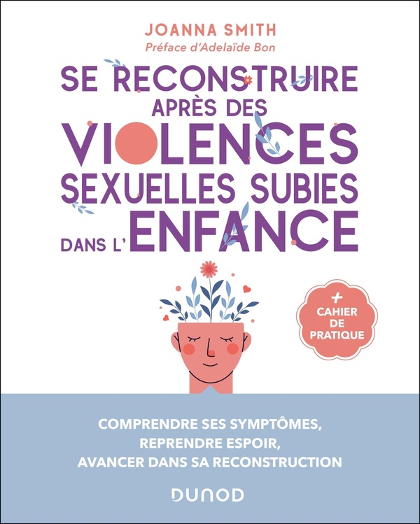 SE RECONSTRUIRE APRES DES VIOLENCES SEXUELLES SUBIES DANS L'ENFANCE