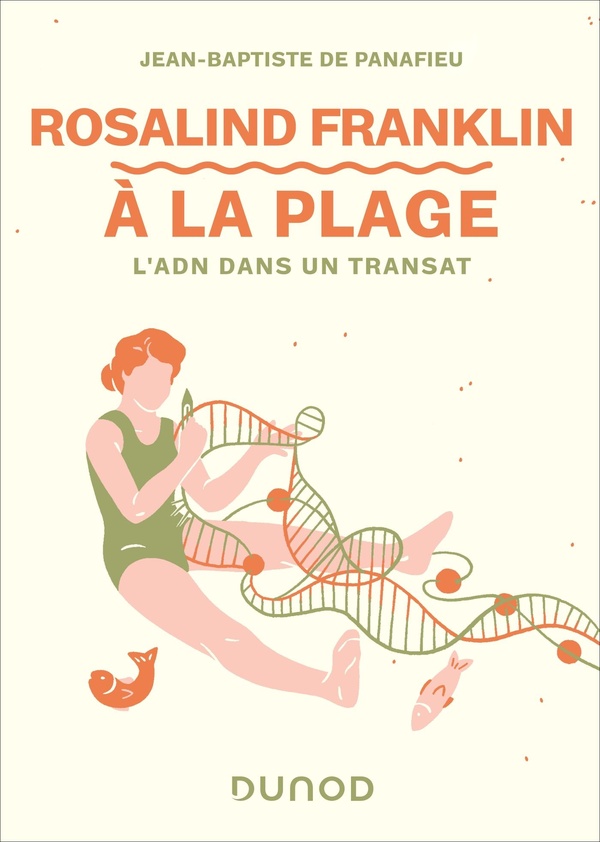 ROSALIND FRANKLIN A LA PLAGE - L'ADN DANS UN TRANSAT