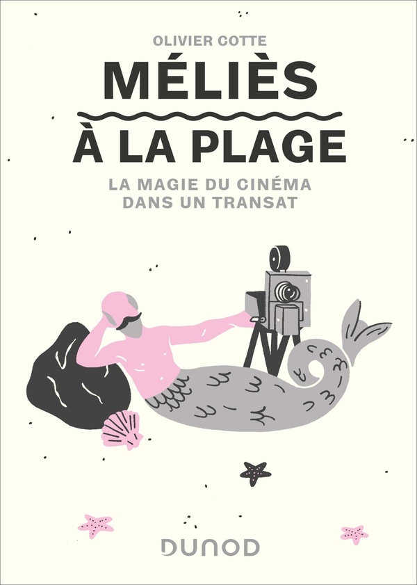 MELIES A LA PLAGE - LA MAGIE DU CINEMA DANS UN TRANSAT