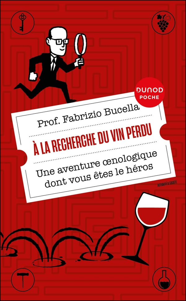 A LA RECHERCHE DU VIN PERDU - UNE AVENTURE OENOLOGIQUE DONT VOUS ETES LE HEROS