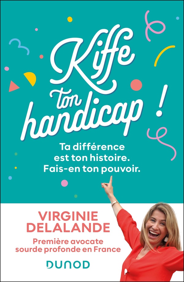 KIFFE TON HANDICAP ! - TA DIFFERENCE EST TON HISTOIRE. FAIS-EN TON POUVOIR!