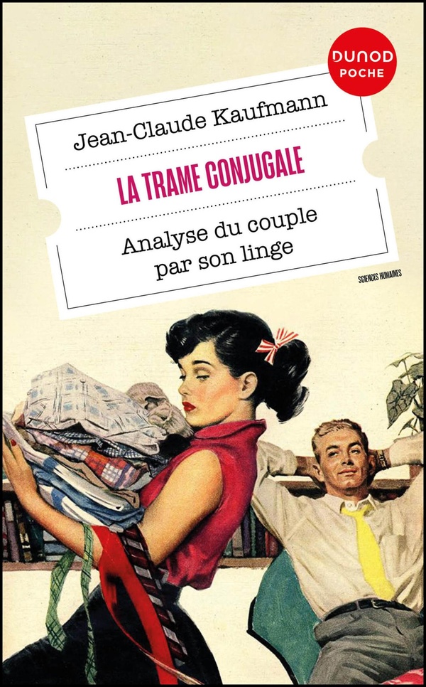 LA TRAME CONJUGALE - ANALYSE DU COUPLE PAR SON LINGE